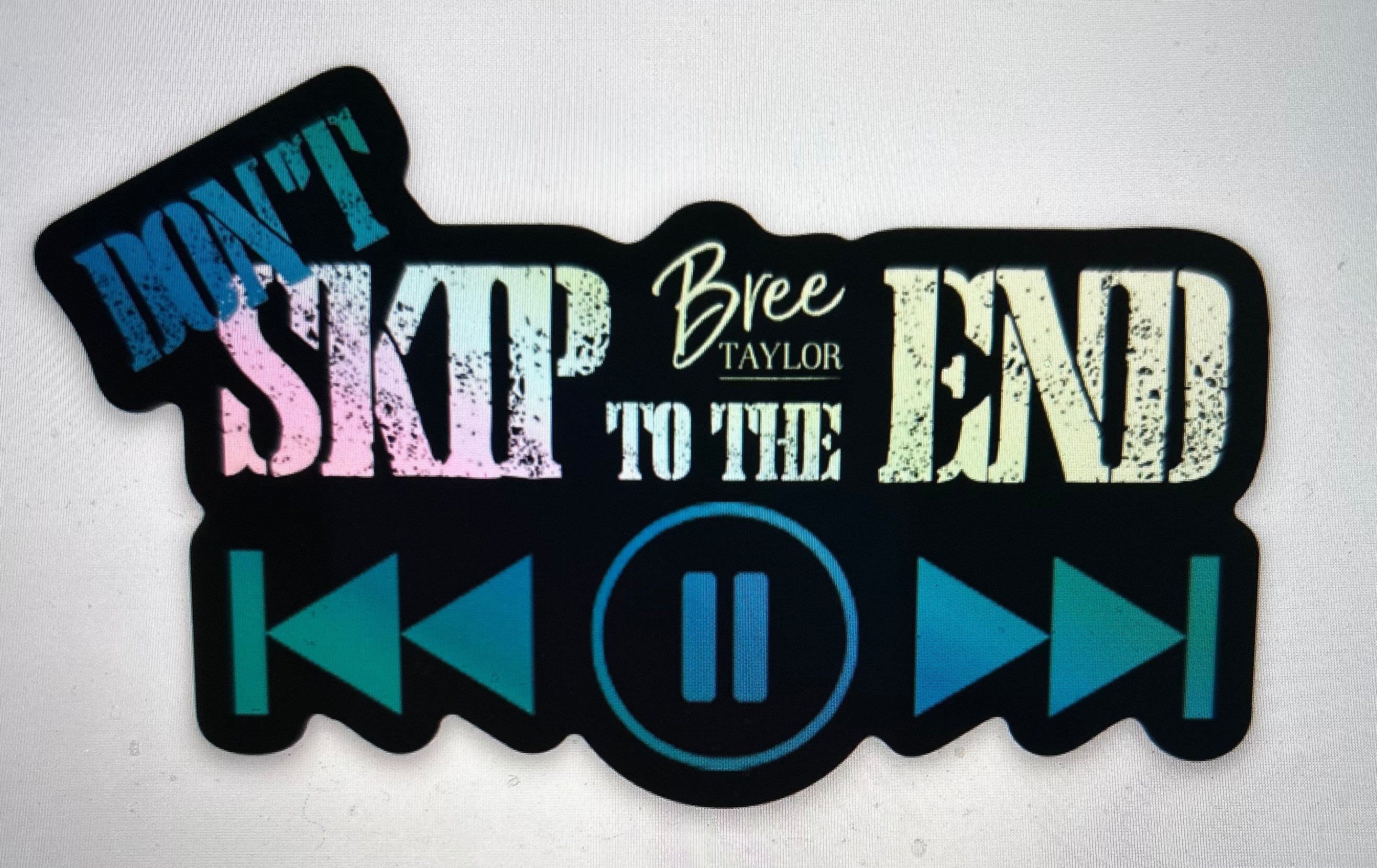 Holographic Sticker - Skip to the End